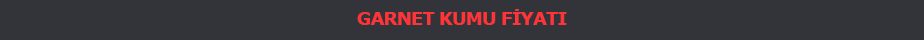 Garnet Kumu Fiyatı